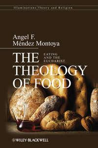 The Theology of Food,  Hörbuch. ISDN43541746