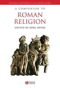A Companion to Roman Religion,  Hörbuch. ISDN43541754