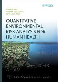Quantitative Environmental Risk Analysis for Human Health,  аудиокнига. ISDN43542106
