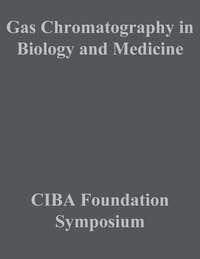 Gas Chromatography in Biology and Medicine - CIBA Foundation Symposium