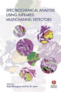 Spectrochemical Analysis Using Infrared Multichannel Detectors, Rohit  Bhargava audiobook. ISDN43542330