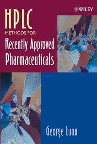 HPLC Methods for Recently Approved Pharmaceuticals,  audiobook. ISDN43542338