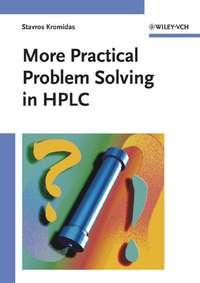 More Practical Problem Solving in HPLC,  audiobook. ISDN43542378