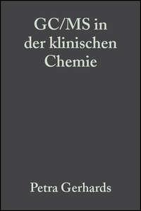 GC/MS in der klinischen Chemie, Petra  Gerhards audiobook. ISDN43542402
