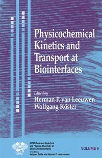Physicochemical Kinetics and Transport at Biointerfaces - Herman Leeuwen