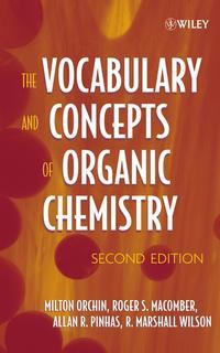 The Vocabulary and Concepts of Organic Chemistry - Milton Orchin