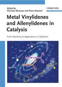 Metal Vinylidenes and Allenylidenes in Catalysis, Christian  Bruneau аудиокнига. ISDN43542722