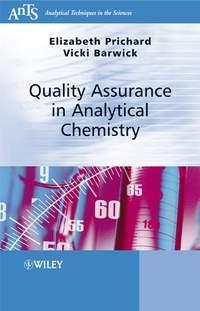 Quality Assurance in Analytical Chemistry - Elizabeth Prichard