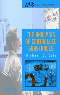The Analysis of Controlled Substances - Сборник