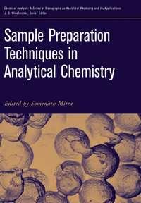 Sample Preparation Techniques in Analytical Chemistry,  audiobook. ISDN43543090