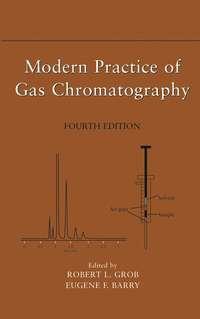 Modern Practice of Gas Chromatography - Eugene Barry