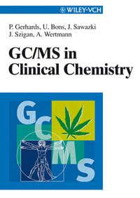 GC/MS in Clinical Chemistry, Petra  Gerhards audiobook. ISDN43543194