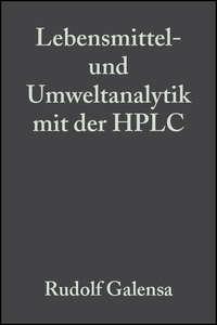 Lebensmittel- und Umweltanalytik mit der HPLC, Hans  Bohm аудиокнига. ISDN43543242