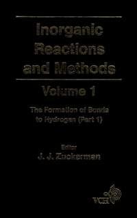 Inorganic Reactions and Methods, The Formation of Bonds to Hydrogen (Part 1) - A. Hagen