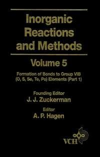 Inorganic Reactions and Methods, The Formation of Bonds to Group VIB (O, S, Se, Te, Po) Elements (Part 1) - A. Hagen