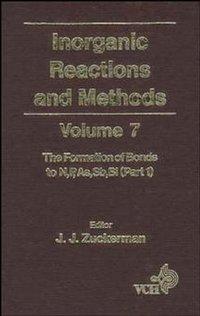 Inorganic Reactions and Methods, The Formation of Bonds to N,P,As,Sb,Bi (Part 1) - A. Hagen