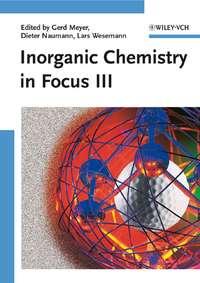 Inorganic Chemistry in Focus III - Gerd Meyer