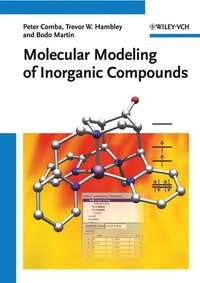Molecular Modeling of Inorganic Compounds - Peter Comba