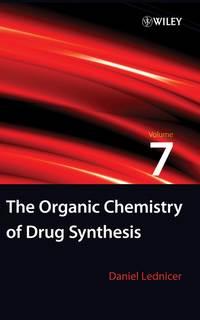 The Organic Chemistry of Drug Synthesis, Volume 7,  audiobook. ISDN43543786