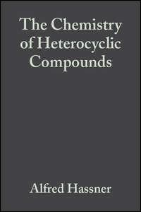 The Chemistry of Heterocyclic Compounds, Small Ring Heterocycles - Collection