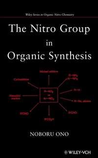 The Nitro Group in Organic Synthesis,  аудиокнига. ISDN43544378