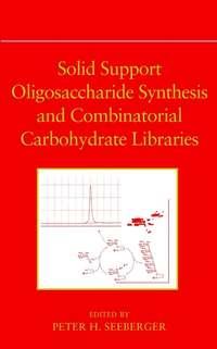 Solid Support Oligosaccharide Synthesis and Combinatorial Carbohydrate Libraries,  аудиокнига. ISDN43544386