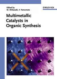 Multimetallic Catalysts in Organic Synthesis, Masakatsu  Shibasaki audiobook. ISDN43544594