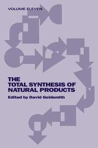 The Total Synthesis of Natural Products - David Goldsmith