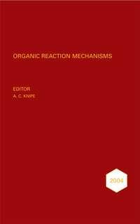 Organic Reaction Mechanisms 2004 - Collection
