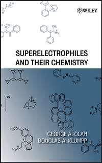 Superelectrophiles and Their Chemistry,  аудиокнига. ISDN43546250