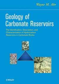 Geology of Carbonate Reservoirs,  audiobook. ISDN43546338