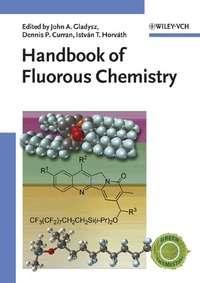 Handbook of Fluorous Chemistry,  audiobook. ISDN43546514
