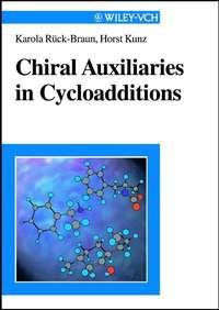 Chiral Auxiliaries in Cycloadditions - Horst Kunz