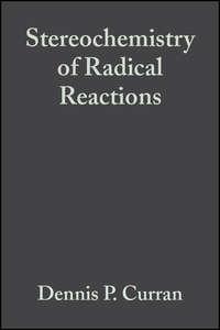 Stereochemistry of Radical Reactions - Bernd Giese
