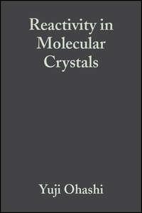 Reactivity in Molecular Crystals,  audiobook. ISDN43546610