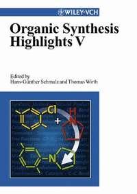 Organic Synthesis Highlights V, Thomas  Wirth аудиокнига. ISDN43546642
