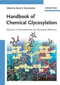 Handbook of Chemical Glycosylation,  audiobook. ISDN43546674