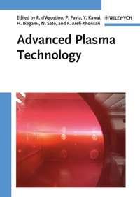 Advanced Plasma Technology, Riccardo  dAgostino audiobook. ISDN43547322
