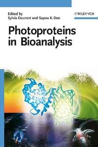 Photoproteins in Bioanalysis, Sylvia  Daunert audiobook. ISDN43547466