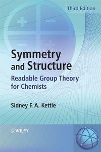 Symmetry and Structure - Sidney F. A. Kettle
