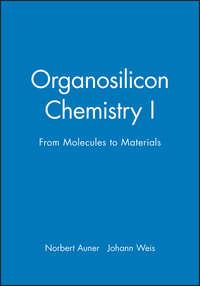 Organosilicon Chemistry I - Norbert Auner