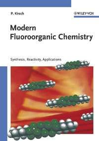 Modern Fluoroorganic Chemistry,  audiobook. ISDN43547730