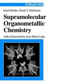 Supramolecular Organometallic Chemistry - Ionel Haiduc