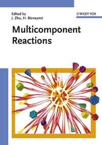 Multicomponent Reactions, Jieping  Zhu audiobook. ISDN43548690