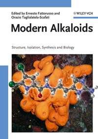 Modern Alkaloids, Ernesto  Fattorusso audiobook. ISDN43548786