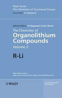 The Chemistry of Organolithium Compounds, Zvi  Rappoport audiobook. ISDN43549450