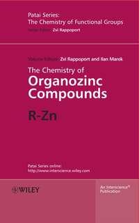 The Chemistry of Organozinc Compounds - Zvi Rappoport