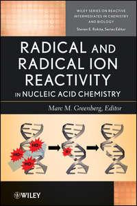 Radical and Radical Ion Reactivity in Nucleic Acid Chemistry,  аудиокнига. ISDN43549658
