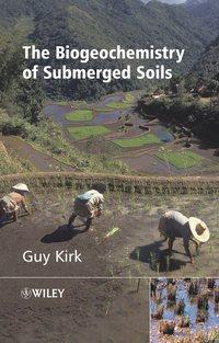 The Biogeochemistry of Submerged Soils,  audiobook. ISDN43549674