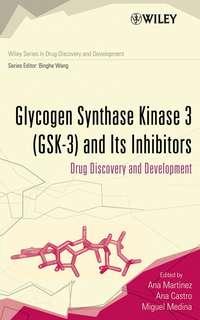 Glycogen Synthase Kinase 3 (GSK-3) and Its Inhibitors, Ana  Martinez audiobook. ISDN43550064